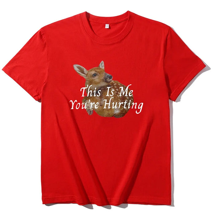 this is me you're hurting graphic t shirt