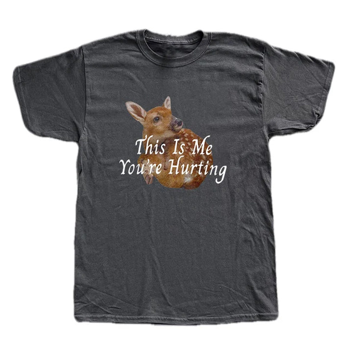 this is me you're hurting graphic t shirt